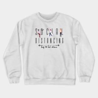 Social distancing Crewneck Sweatshirt